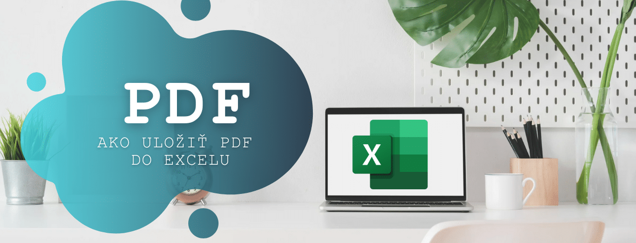 Ako uložiť PDF do Excelu - Šurina Michal