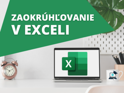 Zaokrúhľovanie v Exceli - návod - Šurina Michal